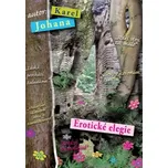 Erotické elegie - Karel Johana (2016,…