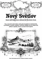 Nový Světlov: Zámek nad Bojkovicemi východně od Uherského Brodu - Ladislav Michálek (2014, brožovaná)