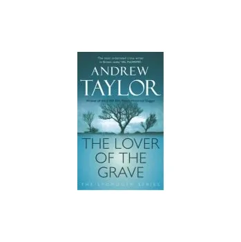 Lover of the Grave - Taylor, Andrew