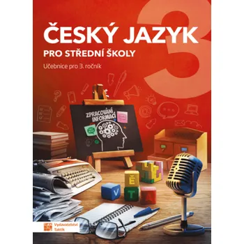 Český jazyk Český jazyk pro střední školy 3: Učebnice pro 3. ročník - TAKTIK (2021, brožovaná)