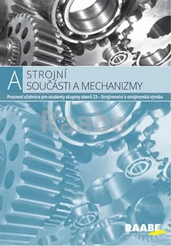 Strojní součásti a mechanizmy 2 - Jozef Bronček a kol. (2018, brožovaná)