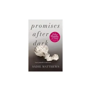 Kniha Promises After Dark (After Dark Book 3) - Matthews, Sadie