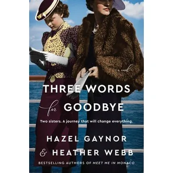 Učebnice Three Words for Goodbye - Gaynor, Hazel a Webb, Heather