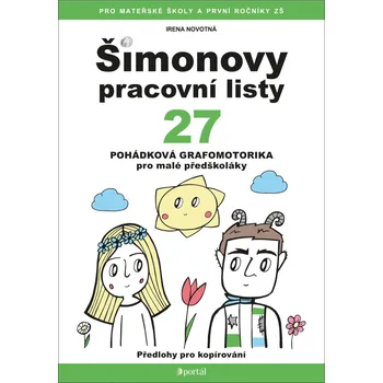 Předškolní výuka Šimonovy pracovní listy 27: Pohádková grafomotorika pro malé předškoláky - Irena Novotná (2021, brožovaná)