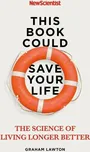 This Book Could Save Your Life: The…