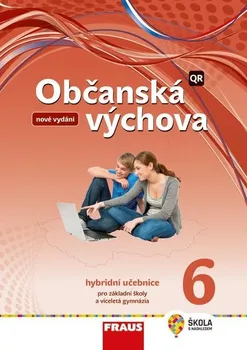 Občanská výchova 6 pro ZŠ a víceletá gymnázia: Hybridní učebnice - Dagmar Janošková a kol. (2021, brožovaná)