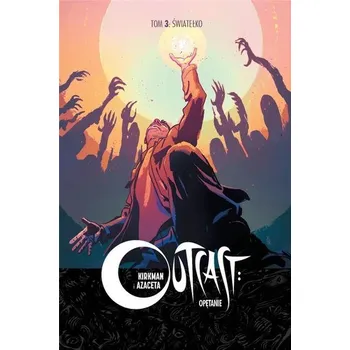Komiks pro dospělé Outcast: Opętanie T.3 Światełko - Robert Kirkman, Paul Azaceta