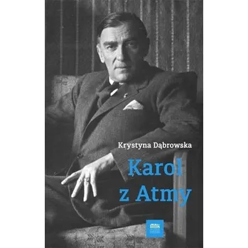 Literární biografie Karol z Atmy - Krystyna Dąbrowska