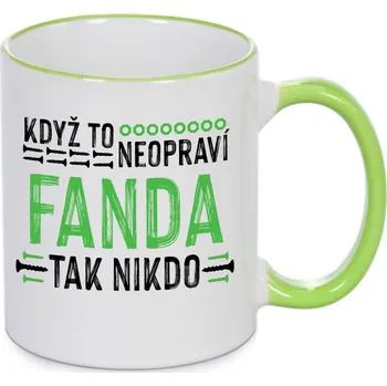 Hrnek - Když to neopraví Fanda, tak nikdo Barva: Zelená