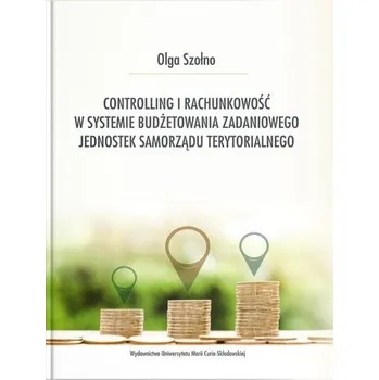 Controlling i rachunkowość w systemie budż. ... - Olga Szołno