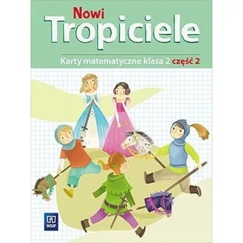 Matematika Nowi Tropiciele SP 2 Matematyka ćwiczenia cz.2 - Beata Szpakowska, Dorota Zdunek