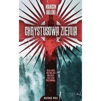 Chrystusowa ziemia - Marcin Halski