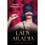 Lady Aradia: Skutečný příběh české…