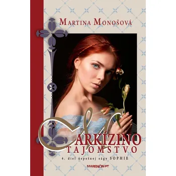Markízino tajomstvo - Martina Monošová