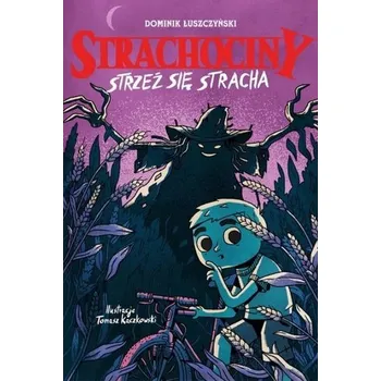 Strachociny. Strzeż się stracha - Dominik Łuszczyński