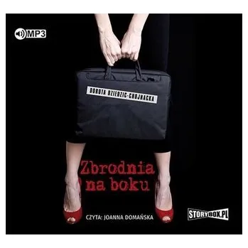 Zbrodnia na boku audiobook - Dorota Dziedzic-Chojnacka