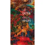 Elegie/Elegies - Jiří Orten [CS/EN] (2019, pevná)