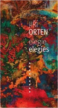Poezie Elegie/Elegies - Jiří Orten [CS/EN] (2019, pevná)