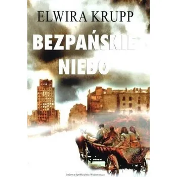 Literární biografie Bezpańskie niebo - Elwira Krupp