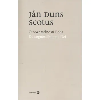 O poznateľnosti Boha - Ján Duns Scotus