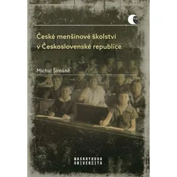 České menšinové školství v Československé republice - Michal Šimáně