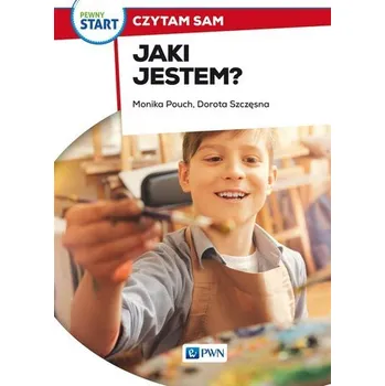 Pewny start. Czytam sam. Jaki jestem? - Monika Pouch, Dorota Szczęsna