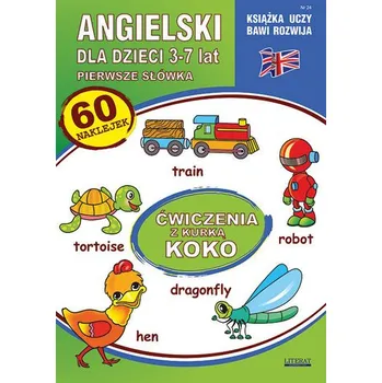 Cizí jazyk Angielski dla dzieci 24 Pierwsze słówka 3-7 lat Ćwiczenia z kurką Koko - Piechocka-Empel Katarzyna