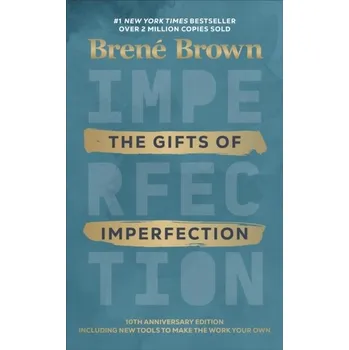The Gifts Of Imperfection - Brené Brown