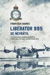 Liberator 995 se nevrátil - Adamec…