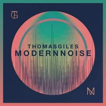 Zahraniční hudba CD Thomas Giles Rogers Jr.: Modern Noise 2016