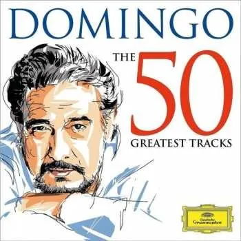 Zahraniční hudba 2CD Placido Domingo: The 50 Greatest Tracks 2015