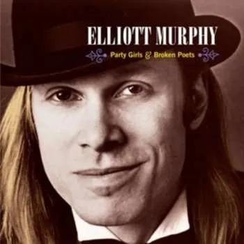 Zahraniční hudba LP Elliott Murphy: Party Girls & Broken Poets LTD 2018 180g Remastered Vinyl Limited Edition