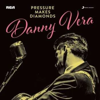 LP Danny Vera: Pressure Makes Diamonds 2023