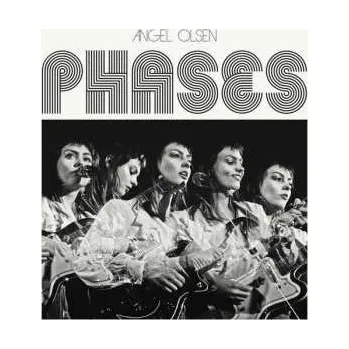 Zahraniční hudba LP Angel Olsen: Phases 2017
