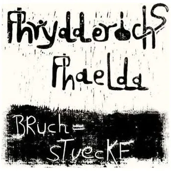Zahraniční hudba LP Phrydderichs Phaelda: Bruchstücke 2019 Reissue Remastered Vinyl