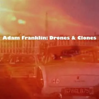 Hudba LP Adam Franklin: Drones And Clones: 10 Songs No Words CLR 2020 Blue Vinyl