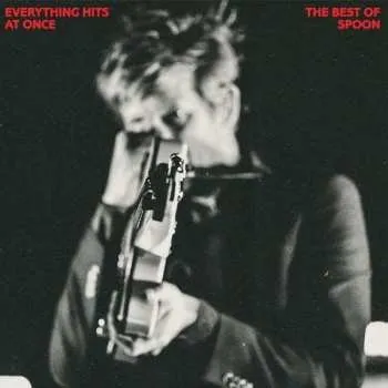LP Spoon: Everything Hits At Once (The Best Of Spoon) 2019