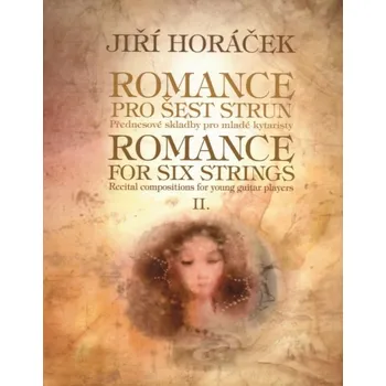 Romance pro šest strun II. - Přednesové skladby pro mladé kytaristy