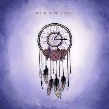 Zahraniční hudba LP Hold Close: Time CLR 2019 Clear Vinyl