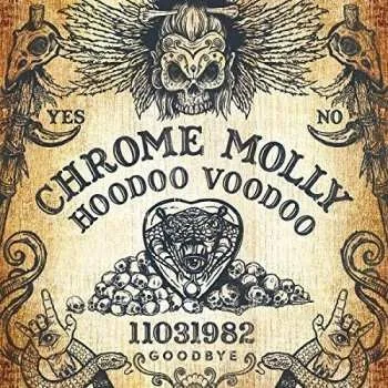 Zahraniční hudba CD Chrome Molly: Hoodoo Voodoo 2017