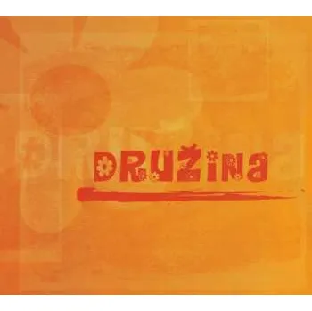 Zahraniční hudba CD Družina: Družina 2004