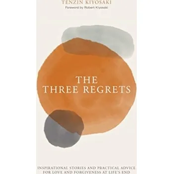 The Three Regrets - Kiyosaki, Tenzin