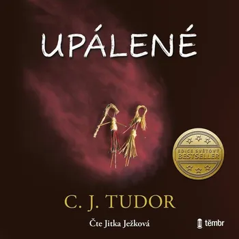 Upálené - C. J. Tudor (čte Jitka Ježková) [CDmp3]
