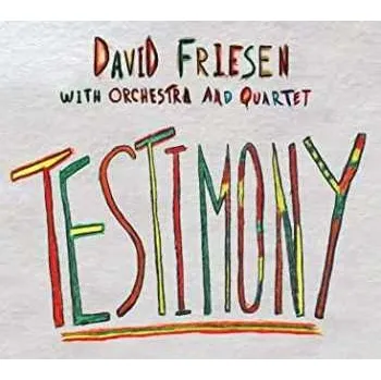 Zahraniční hudba CD David Friesen With Orchestra And Quartet: Testimony 2021