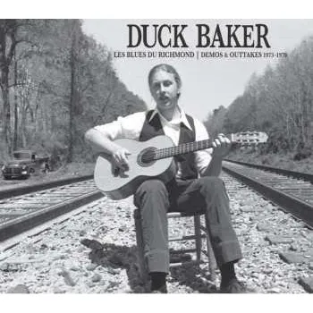 Zahraniční hudba CD Duck Baker: Les Blues Du Richmond - Demos & Outtakes 1973-1979 2018