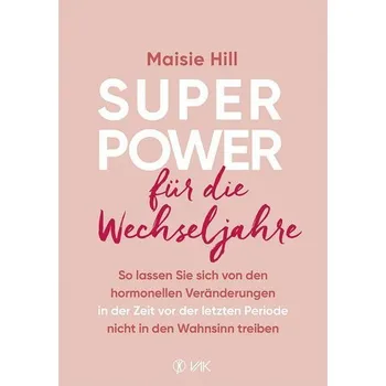 Superpower für die Wechseljahre - Maisie, Hill