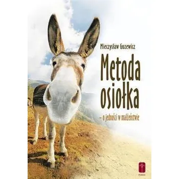 Metoda osiołka - o jedności w małżeństwie - Mieczysław Guzewicz