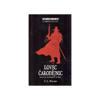 Warhammer: Lovec čarodějnic - C. L. Werner