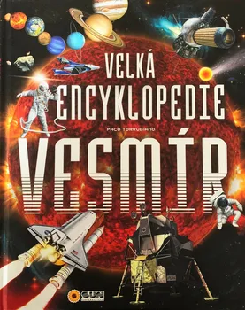 Encyklopedie Velká encyklopedie: Vesmír - Paco Torrubiano (2021, pevná)