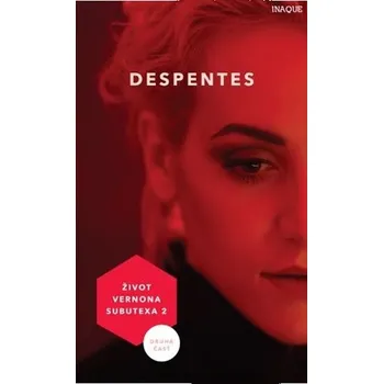 Život Vernona Subutexa 2 - Virginie Despentes